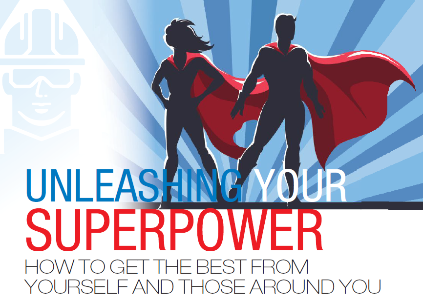 Unleashing your Superpower: How to Get the Best from Yourself and Those ...